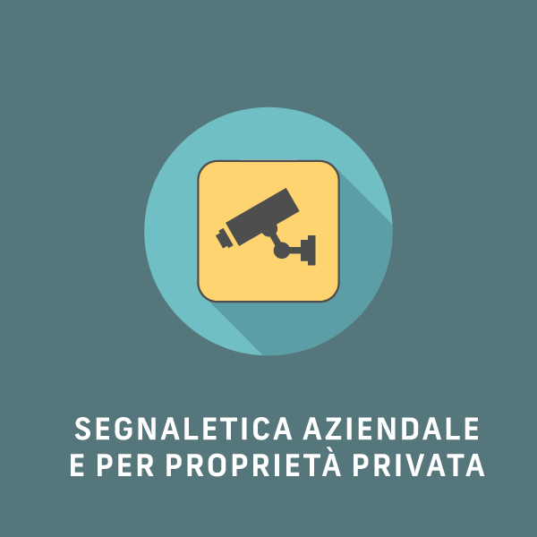 Segnaletica aziendale e per proprietà privata